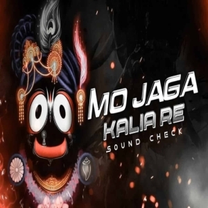 Mo Jaga Kalia Re (Sound Check Remix) Dj Kiran Nayagarh-(OdiaDjs.In).mp3