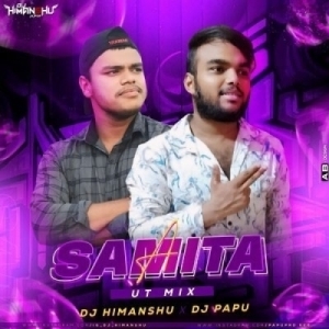 A SAMITA (UT MIX) DJ HIMANSHU X DJ PAPPU-(OdiaDjs.In).mp3