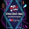 A Paro (Devil Bass) Dj Lipu Official X Dj Puja Remix (OdiaDjs.In)