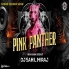 PINK PANTHER (HIGH GAIN CIRCUIT HORN MIX) DJ SAHIL MIRAJ (OdiaDjs.In)