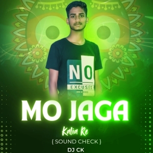 Mo Jaga Kalia Re (Sound Check) Dj Ck-(OdiaDjs.In).mp3