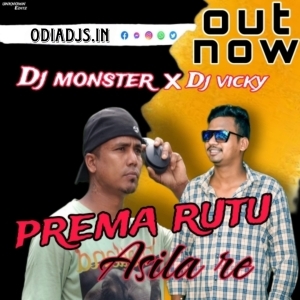 PREMA RUTU ASILA RE-DJ MONSTER X DJ VICKY-(OdiaDjs.In).mp3