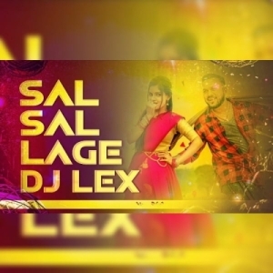 Sal Sal Lage 2.0 (Circuit Mix) Dj Lex-(OdiaDjs.In).mp3
