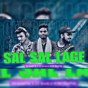 Sal Sal Lage Gal Gal Lage (Odia Ut Mix) Dj Kartik X Dj Bablu X Dj Aditya-(OdiaDjs.In).mp3