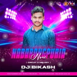 Nabarangpuria Noni (Circuit x Melody) Dj Bikash Official-(OdiaDjs.In).mp3