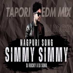SIMMY SIMMY (TAPORI EDM MIX) DJ ROCKY X DJ SONU-(OdiaDjs.In).mp3