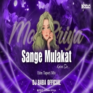 Mor Priya Sange Mulakat Karei De (Edm Tapori Mix) Dj Baba Official-(OdiaDjs.In).mp3