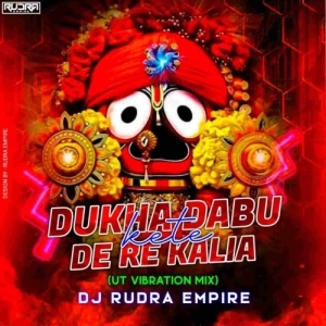KETE DUKHA DABU DE RE KALIA (UT VIBRATION MIX) DJ RUDRA EMPIRE-(OdiaDjs.In).mp3