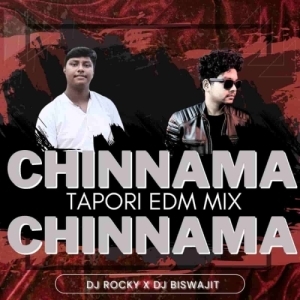 CHINNAMA CHINNAMA (TAPORI EDM MIX) DJ ROCKY X DJ BISWAJIT-(OdiaDjs.In).mp3