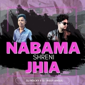 NABAMA SRENI JHIA TA (TAPORI EDM MIX) DJ ROCKY X DJ RISSY ANGUL-(OdiaDjs.In).mp3