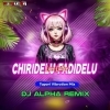 Chiridelu Fadidelu Re Mor Love Latter (Tapori Vibration Mix) Dj Alpha (OdiaDjs.In)