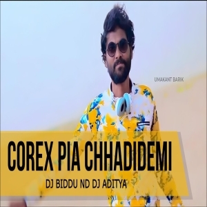 Corex Pia Chhadidemi (Tapori Edm Mix) Dj Biddu X Dj Aditya-(OdiaDjs.In).mp3