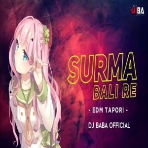 SURMA BALI RE (EDM X CG TAPORI REMIX) DJ BABA OFFICIAL-(OdiaDjs.In).mp3