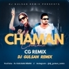 CHAMAN CHATANI (CG REMIX) DJ GULSAN (OdiaDjs.In)