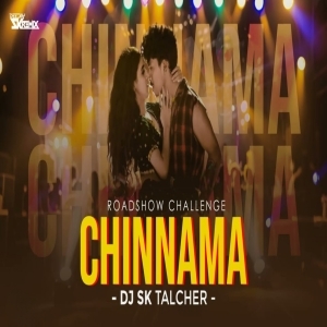 Chinnama Chinnama (RoadShow Challenge) Dj Sk Talcher-(OdiaDjs.In).mp3