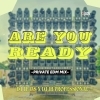 Are You Ready (Private Edm Mix) Dj Tejas X Dj JB Professional (OdiaDjs.In)