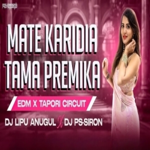 Mate Karidia Tama Premika (Edm X Tapori) Dj Lipu Anugul X Dj Ps Siron-(OdiaDjs.In).mp3