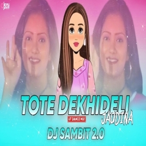 TOTE DEKHIDELI JAUDINA (UT DANCE MIX) DJ SAMBIT-(OdiaDjs.In).mp3