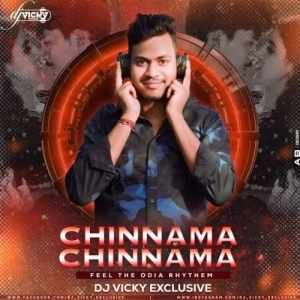 CHINAMMA CHINAMMA (FEEL THE RHYTHM) DJ VICKY OFFICIAL-(OdiaDjs.In).mp3