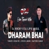 DHARAMA BHAI (TAPORI EDM MIX) DJ ROCKY X DJ LIPU ANGUL (OdiaDjs.In)