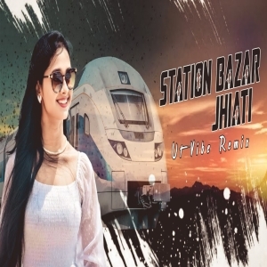 Station Bazar Jhiati (Ut Vibe Remix) Dj Kiran Nayagarh-(OdiaDjs.In).mp3