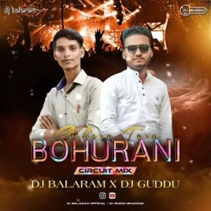 BOHURANI CHEHERA TORA (CIRCUIT MIX) DJ BALARAM X DJ GUDDU-(OdiaDjs.In).mp3