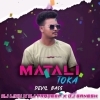 Matali Toka (Devil Bass) Dj Liku X Dj Pradep X Dj Ganesh (OdiaDjs.In)