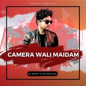 CAMERA WALI MAIDAM (TAPORI EDM MIX) DJ ROCKY X DJ SONU-(OdiaDjs.In).mp3