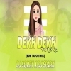 DEKH DEKH DEKH LE (EDM TAPORI MIX) DJ SORRY X DJ SPARK BBSR (OdiaDjs.In)