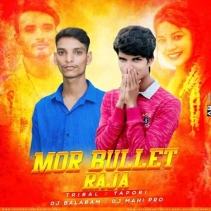 Mor Bullet Raja (Tribal X Tapori Bass) Dj Balaram Nd Dj Mahi Pro-(OdiaDjs.In).mp3