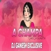 A CHAMPA KAHOLA CHAMPA (EDM X TAPORI MIX) DJ GANESH (OdiaDjs.In)