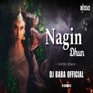 Nagin Dhun Feel The Rhythm (Sbp 3.0 Tapori Remix) Dj Baba Official-(OdiaDjs.In).mp3