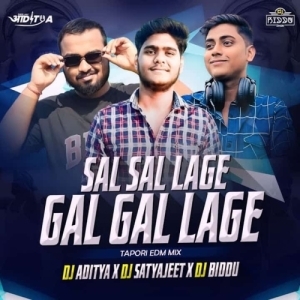 Sal Sal Lage Gal Gal Lage (Tapori Edm Mix) Dj Satyajeet X Dj Aditya X Dj Biddu Bhai-(OdiaDjs.In).mp3