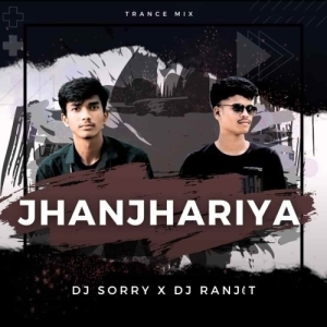 JHANJHARIYA (TRANCE MIX) DJ SORRY X DJ RANJIT PROFESSIONAL-(OdiaDjs.In).mp3