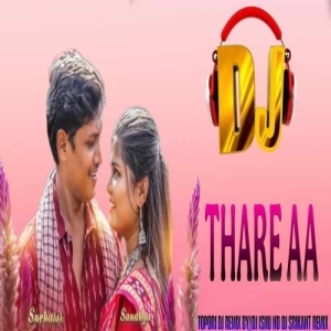 Thare Aa (Tapori Dance Mix) Dj Ishu Nd Dj Srikant-(OdiaDjs.In).mp3