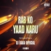Rab Ko Yaad Karu (Bollywood Edm Remix) Dj Baba Official (OdiaDjs.In)