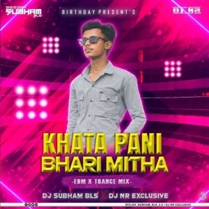 Khata Pani Bhari Mitha Lagiba (Edm X Trance) Dj Subham Bls X Dj Nr Exclusive-(OdiaDjs.In).mp3