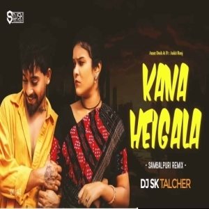 Kana Heigala (Sambalpuri Remix) Dj Sk Talcher 2025-(OdiaDjs.In).mp3