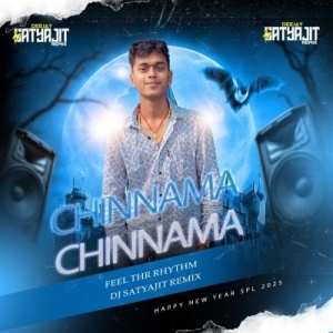 CHINNAMA CHINNAMA (FELL THE RHTYEM) DJ SATYAJIT REMIX-(OdiaDjs.In).mp3