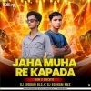 JAHA MUHARE KAPDA (EDM X CIRCUIT) DJ SUBHAM BLS X DJ SUBHAM RMX (OdiaDjs.In)