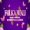 FULKA WALI (CIRCUIT X VIBRATION) DJ FREESTYLz Ft DJ DNOIz (OdiaDjs.In)