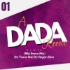 A Dada Re (Mbj Dance Mix) Dj Tuna Nd Dj Rajen Bro (OdiaDjs.In)