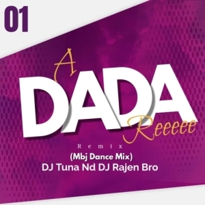 A Dada Re (Mbj Dance Mix) Dj Tuna Nd Dj Rajen Bro-(OdiaDjs.In).mp3