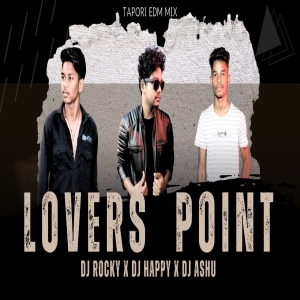 LOVERS POINT (TAPORI EDM MIX) DJ ROCKY X DJ HAPPY X DJ ASHU-(OdiaDjs.In).mp3
