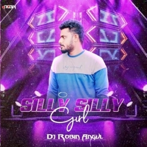 O Silly Silly Girl (Odia Ut Rhythm Mix) Dj Robin Angul-(OdiaDjs.In).mp3