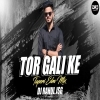 TOR GALI KE (TAPORI EDM MIX) DJ RAHUL JSG (OdiaDjs.In)
