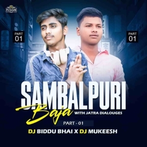 Sambalpuri Baja X Jatra Dialogues (Daba Daba Anta Tale Gudakhu Daba) Dj Biddu Bhai X Dj Mukesh Angul-(OdiaDjs.In).mp3