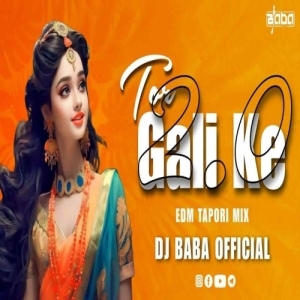 TOR GALI KE 2.0 (EDM TAPORI MIX) DJ BABA OFFICIAL-(OdiaDjs.In).mp3