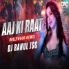 Aaj Ki Raat (Bollywood Remix) Dj Rahul Jsg (OdiaDjs.In)
