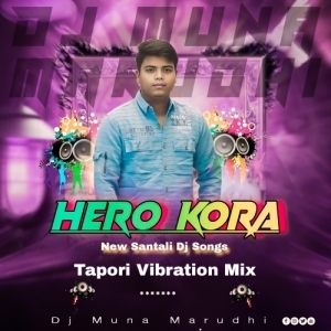 Hero Kora (Tapori Vibration Mix) DJ Muna Marudhi-(OdiaDjs.In).mp3